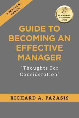 Guide to Becoming an Effective Manager(English, Paperback, Pazasis Richard a)
