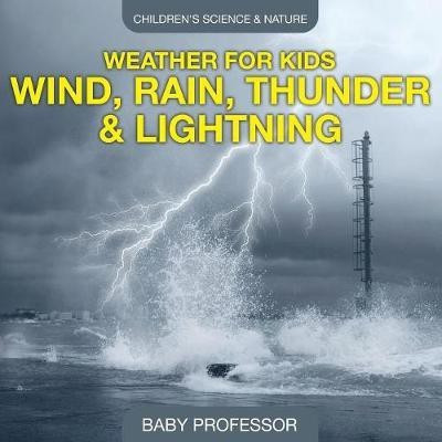 Weather for Kids(English, Paperback, Baby Professor)