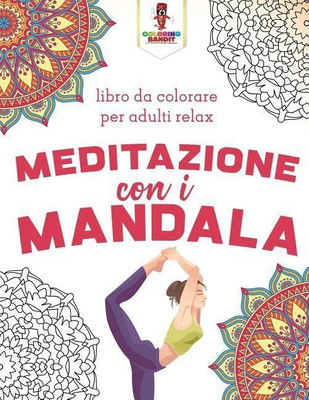 Meditazione Con I Mandala(Italian, Paperback, Coloring Bandit)
