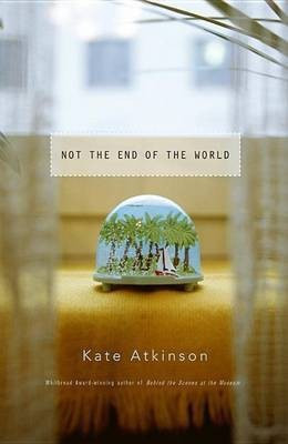 Not the End of the World(English, Electronic book text, Atkinson Kate)