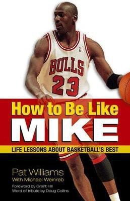 How to Be Like Mike(English, Paperback, Williams Pat)