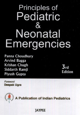 Principles of Pediatric & Neonatal Emergencies /3rd EDN.(English, Hardcover, Choudhury Panna Et. Al)