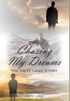 Chasing My Dreams(English, Hardcover, Lang Fritz)
