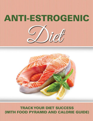 Anti Estrogenic Diet(English, Paperback, Speedy Publishing LLC)