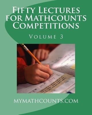 Fifty Lectures for Mathcounts Competitions (3)(English, Paperback, Chen Sam)