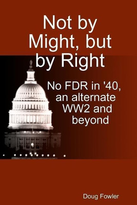 Not by Might, but by Right(English, Paperback, Fowler Doug)