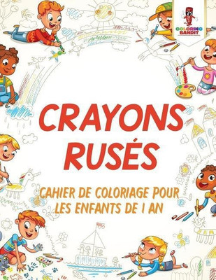 Crayons Ruses(French, Paperback, Coloring Bandit)