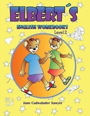 Elbert's English Wookbooks, Level 2(English, Paperback, Cadwalader Sawyer Jane)