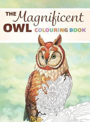 The Magnificent Owl Colouring Book(English, Hardcover, unknown)
