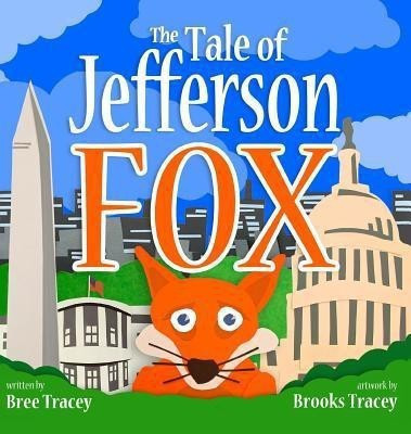 The Tale of Jefferson Fox(English, Hardcover, Tracey Bree)
