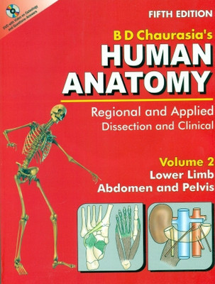 Human Anatomy: Regional and Applied Dissection and Clinical, Lower Limb Abdomen and Pelvis v. 2  - Regional and Applied Dissection and Clinical Lower Limb Abdomen and Pelvis (Volume - 2)(Regional and Applied Dissection and Clinical Lower Limb Abdomen and Pelvis Volume - 2, (With CD))