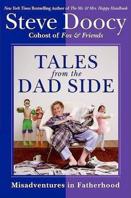 Tales from the Dad Side(English, Hardcover, Doocy Steve)