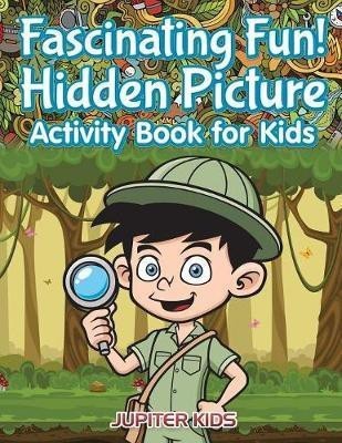 Fascinating Fun! Hidden Picture Activity Book for Kids(English, Paperback, Jupiter Kids)