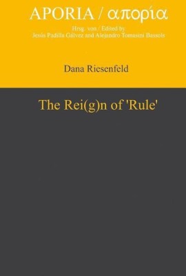 The Rei(g)n of 'Rule'(English, Hardcover, Riesenfeld Dana Ph.D.)