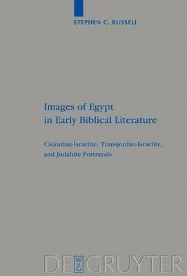 Images of Egypt in Early Biblical Literature(English, Hardcover, Russell Stephen C.)