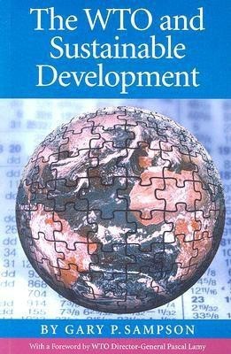 The WTO and Sustainable Development(English, Paperback, Sampson Gary P.)