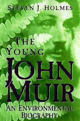 The Young John Muir(English, Paperback, Holmes Steven J.)