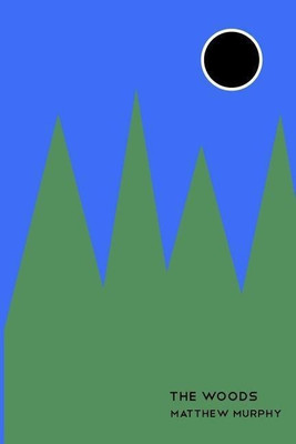 The Woods(English, Paperback, Murphy Matthew)