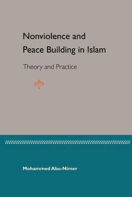 Nonviolence Peace Bulding in Islam(English, Paperback, Abu-Nimer Mohammed)