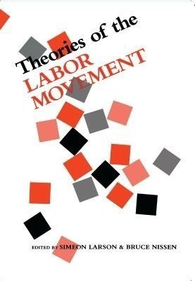 Theories of the Labor Movement(English, Paperback, unknown)