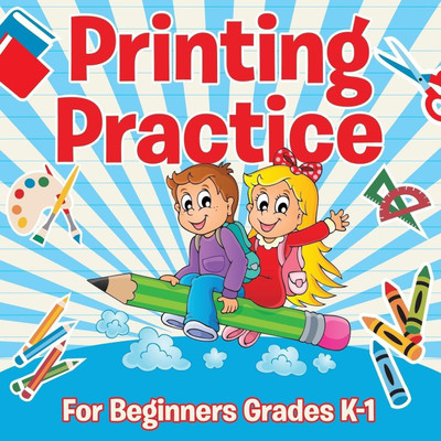 Printing Practice For Beginners Grades K-1(English, Paperback, Speedy Publishing LLC)