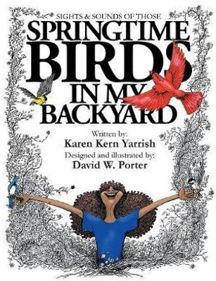 Springtime Birds in My Backyard(English, Paperback, Yarrish Karen Kern)