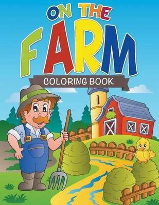 On The Farm Coloring Farm(English, Paperback, Speedy Publishing LLC)
