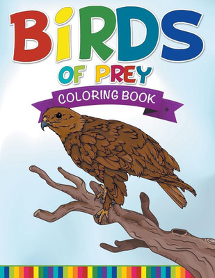 Birds Of Prey Coloring Book(English, Paperback, Speedy Publishing LLC)