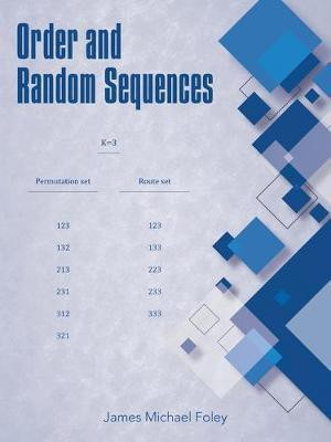 Order and Random Sequences(English, Paperback, Foley James Michael)