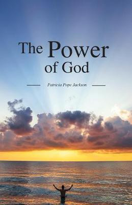 The Power of God(English, Paperback, Pope Jackson Patricia)