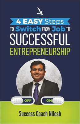 4 Easy Steps to Switch from Job to Successful Entrepreneurship(English, Paperback, Waghchoude Nilesh)