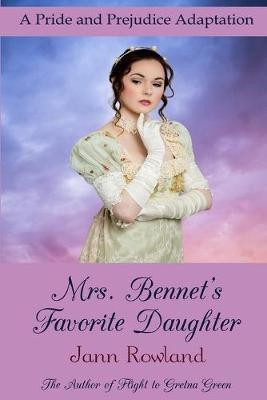 Mrs. Bennet's Favorite Daughter(English, Paperback, Rowland Jann)