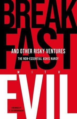 Breakfast with Evil and Other Risky Ventures(English, Hardcover, Nandy Ashis Professor)