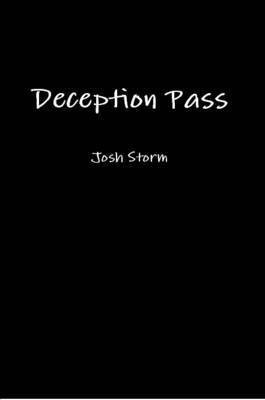 Deception Pass(English, Paperback, Storm Josh)