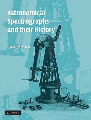 Astronomical Spectrographs and their History(English, Hardcover, Hearnshaw John)