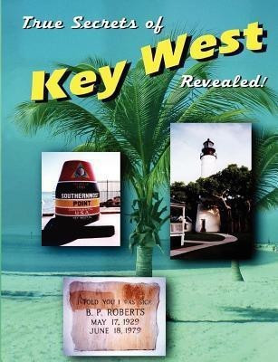 True Secrets of Key West Revealed!(English, Paperback, Varner Marcus)