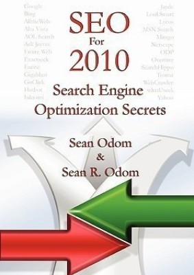 SEO For 2010: Search Engine Optimization Secrets(English, Paperback, Odom Sean)