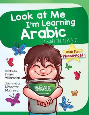 Look At Me I'm Learning Arabic(English, Paperback, Williamson Daniel)