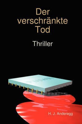 Der Verschrankte Tod(German, Hardcover, Anderegg H.J.)