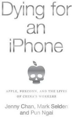 Dying for an iPhone(English, Hardcover, Chan Jenny)