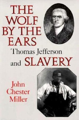The Wolf by the Ears(English, Paperback, Miller John Chester)