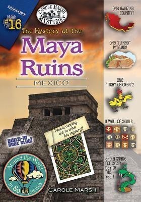 The Mystery at the Mayan Ruins: Mexico(English, Paperback, Marsh Carole)