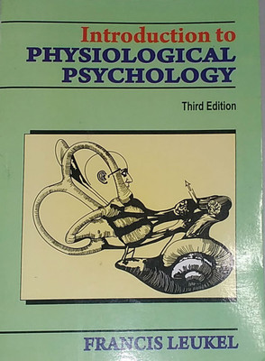 Introduction to Physiological Psychology, 3e(English, Paperback, Leukel)