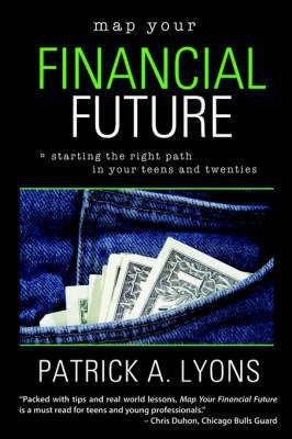 Map Your Financial Future(English, Paperback, Lyons Patrick)