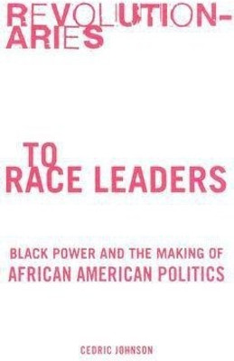 Revolutionaries to Race Leaders(English, Hardcover, Johnson Cedric)