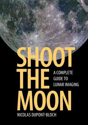 Shoot the Moon(English, Paperback, Dupont-Bloch Nicolas)