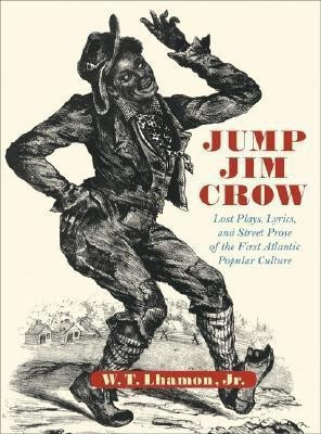 Jump Jim Crow(English, Hardcover, Lhamon W. T.)