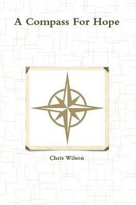 A Compass for Hope(English, Paperback, Wilson Chris)