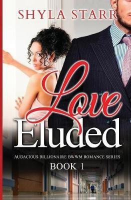 Love Eluded(English, Paperback, Starr Shyla)