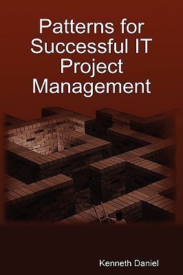 Patterns for Successful IT Project Management(English, Paperback, Daniel Kenneth)